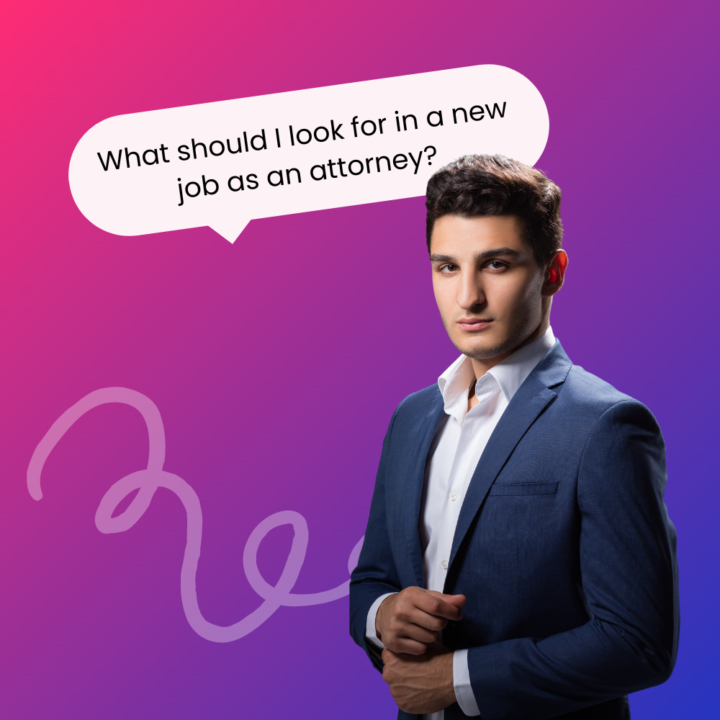 "A confident young man in a sharp blue suit stands against a vibrant gradient background. A speech bubble above his head reads, 'What should I look for in a new job as an attorney?'