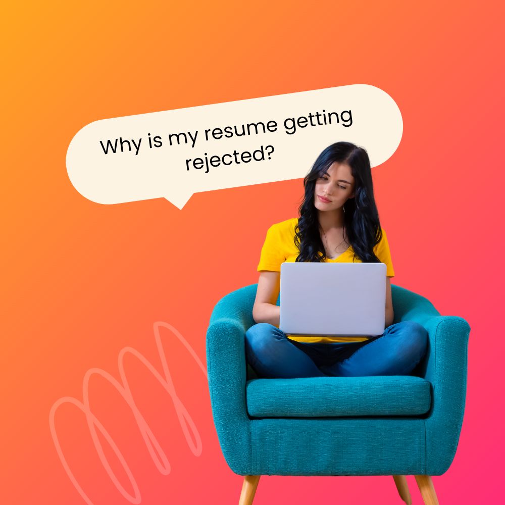 An image featuring a woman with long dark hair sitting comfortably in a teal armchair, using a laptop on her lap. She appears thoughtful as a speech bubble above her head reads, 'Why is my resume getting rejected?'